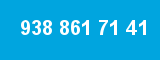 938 861 71 41